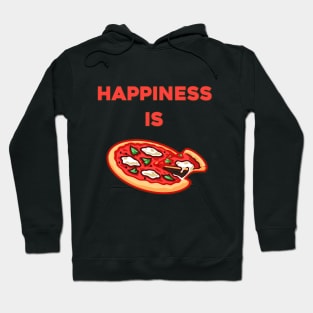 Happiness is Pizza - Food Porn - Food Lover Quotes Hoodie